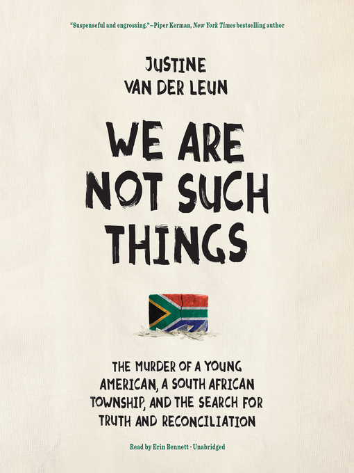 Title details for We Are Not Such Things by Justine  van der Leun - Available